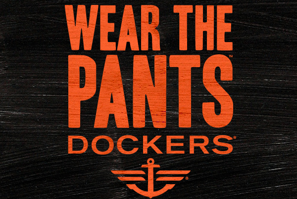 Docker’s: ‘Wear the Pants’  Banners